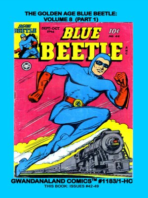 cover image of The Golden Age Blue Beetle: Volume 8. Part 1